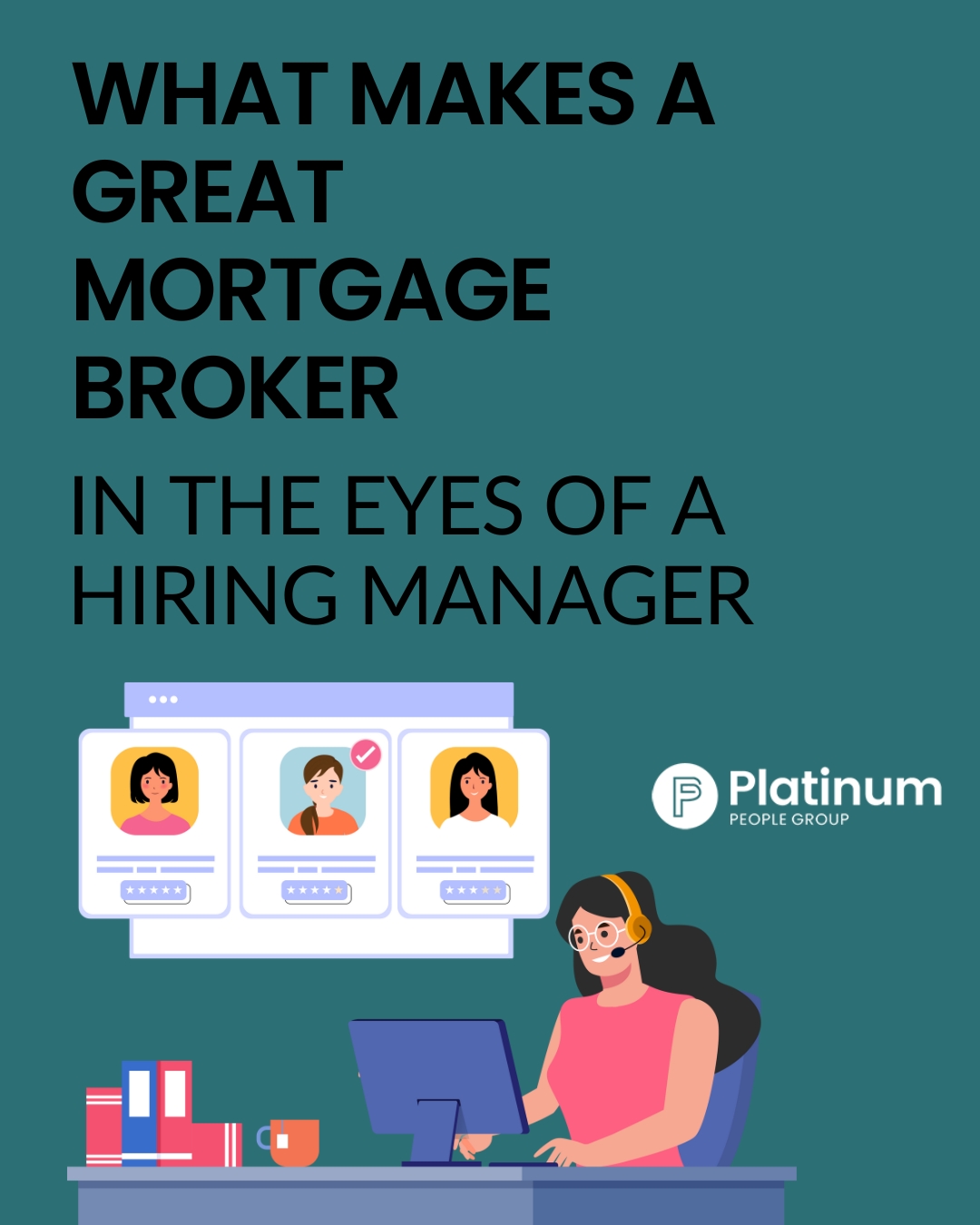 What Makes a Great Mortgage Broker in the Eyes of a Hiring Manager?